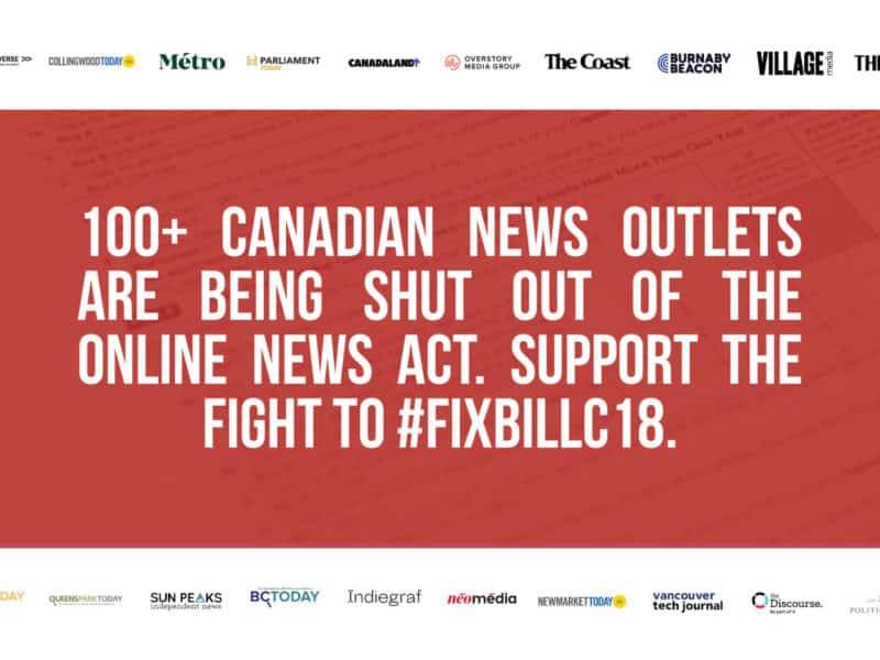 Text reads: 100+ Canadian news outlets are being shut out of the Online News Act. Support the fight to #FixBill18.