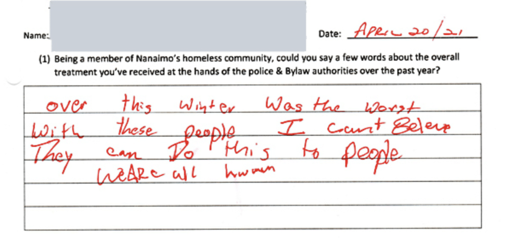 In a photograph of a survey form posted to the Nanaimo Street Initiatives website, a person experiencing homeless writes: "I can't believe they can do this."